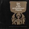Ex. Das Tier in der afrikanischen Plastik