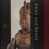 Ife, Akan und Benin. Gold und Bronze aus Westafrika, 2000