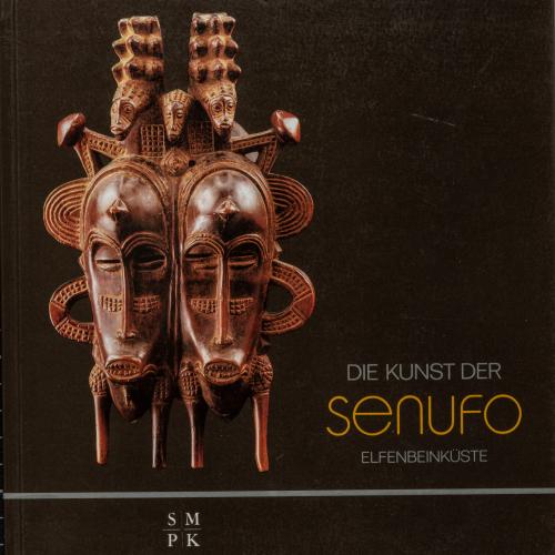 Die Kunst der Senufo Elfenbeinküste, 1990