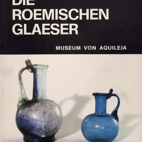 Zwei Fachbücher: Römische Gläser