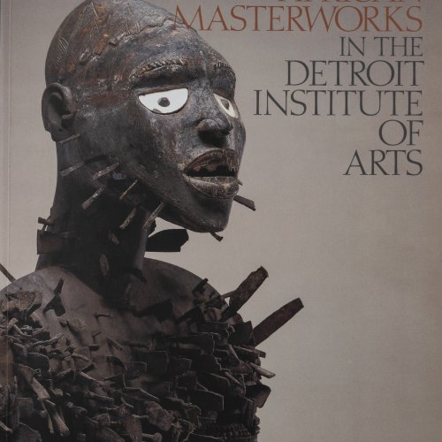 African Masterworks In The Detroit Institute Of Arts, 1995