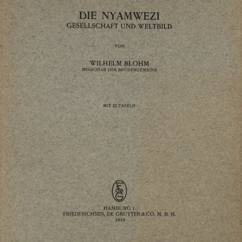 Die Nyamwezi. Gesellschaft und Weltbild, 1933