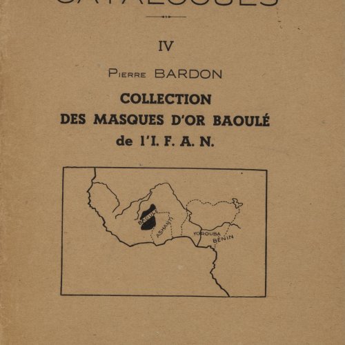 Collection des Masques d'Or Baoulé de I'I. F. A. N., 1948