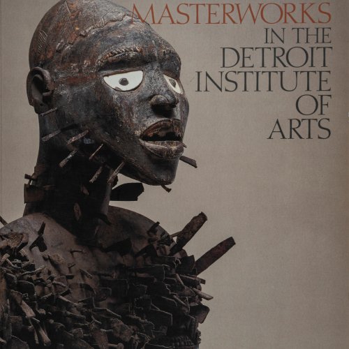 African Masterworks In The Detroit Institute Of Arts, 1995