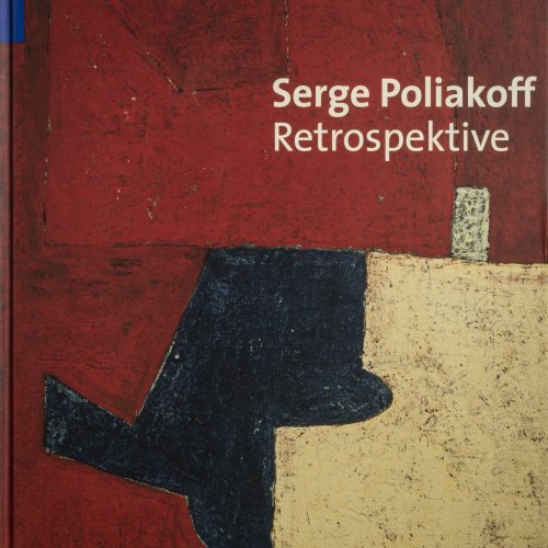 Serge Poliakoff. Retrospektive, 2007