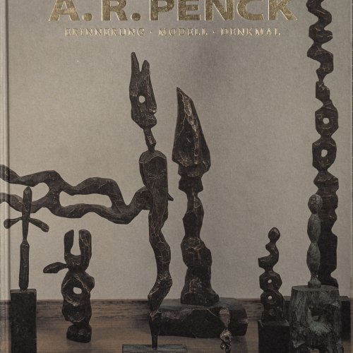 A. R. Penck. Erinnerung, Modell, Denkmal, 1999