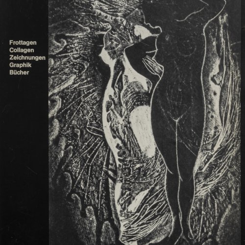Max Ernst. Frottagen, Collagen, Zeichnungen, Graphik, Bücher, 1978