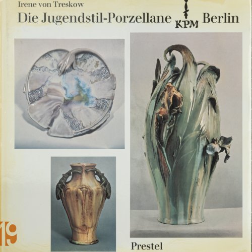 Die Jugendstil-Porzellane KPM Berlin, 1971
