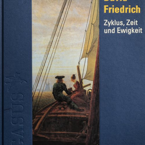 Caspar David Friedrich. Zyklus, Zeit und Ewigkeit, 1999