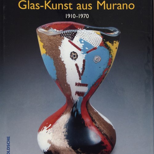 Glas-Kunst aus Murano 1910-1970