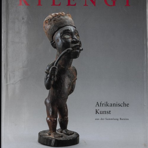 Kilengi - Afrikanische Kunst aus der Sammlung Bareiss, 1997