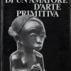 Raccolta di un amatore d'arte primitiva, 1980