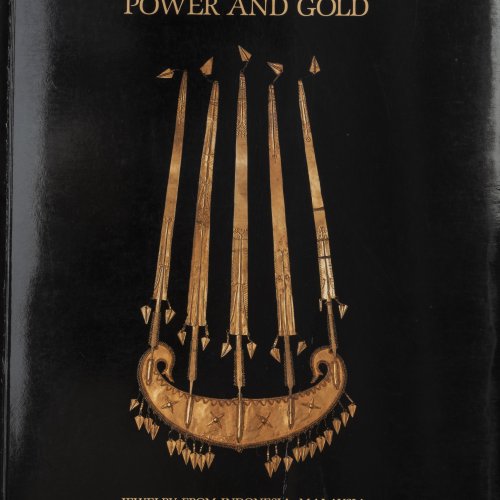 Power and Gold. Jewelry from Indonesia, Malaysia, and the Philippines, 1985