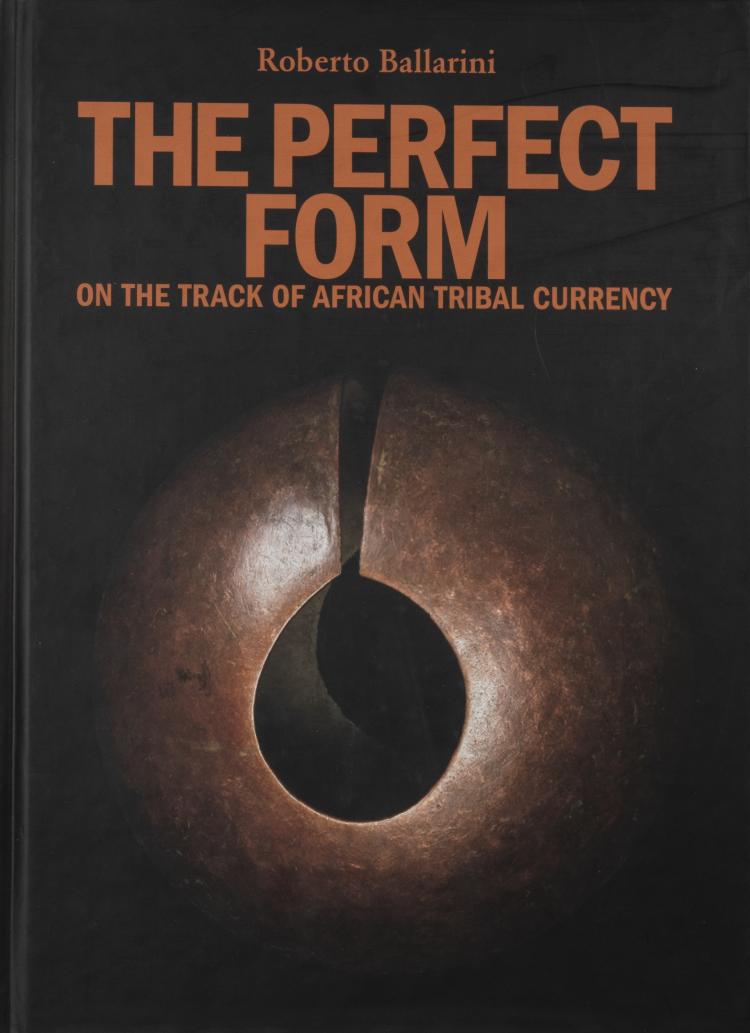 Hauptbild zu Objekt, The Perfect Form. On The Track Of African Tribal Currency, 2009, 151C 924