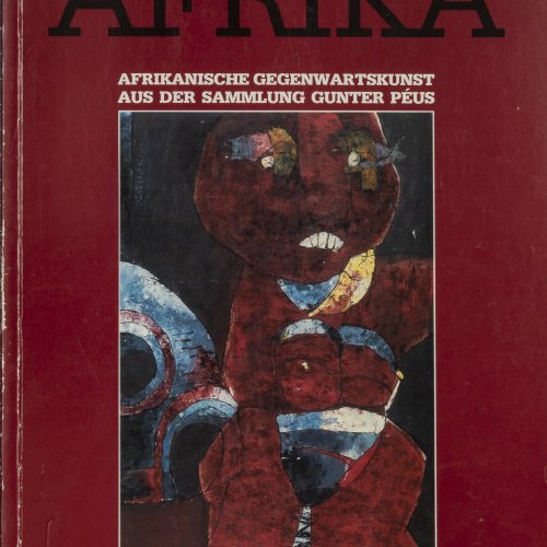 Neue Kunst aus Afrika. Afrikanische Gegenwartkunst aus der Sammlung Gunter Péus, 1984