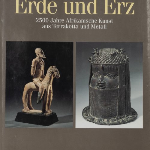 Erde und Erz. 250 Jahre Afrikanische Kunst aus Terrakotta und Metall, 1997
