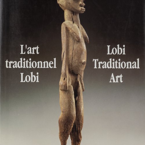 L'art traditionnel Lobi. Lobi Traditional Art, 1993