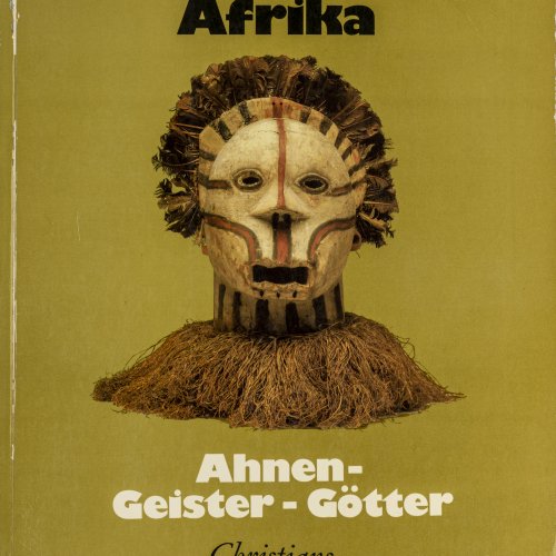 Aus Afrika. Ahnen-Geister-Götter, 1985
