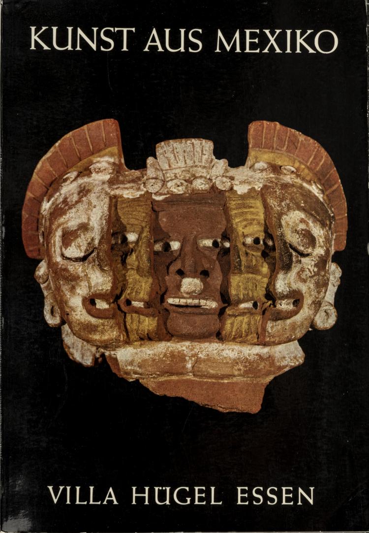 Hauptbild zu Objekt, Kunst aus Mexico. Von den Anf&auml;ngen bis zur Gegenwart, 1974, 151C 983