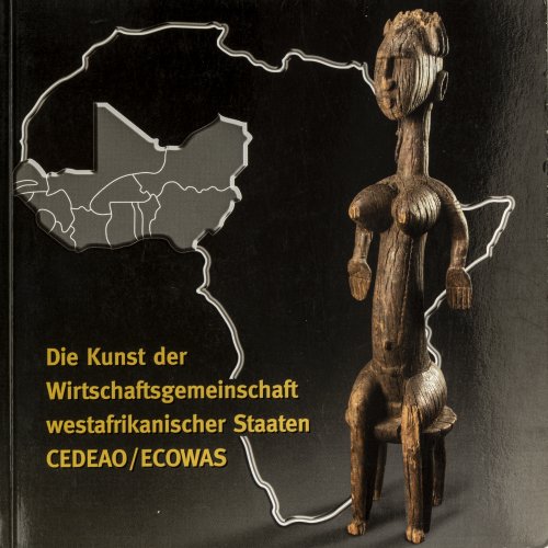 Catalogue Die Kunst der Wirtschaftsgemeinschaft westafrikanischer Staaten CEDEAO/ECOWAS, 2003