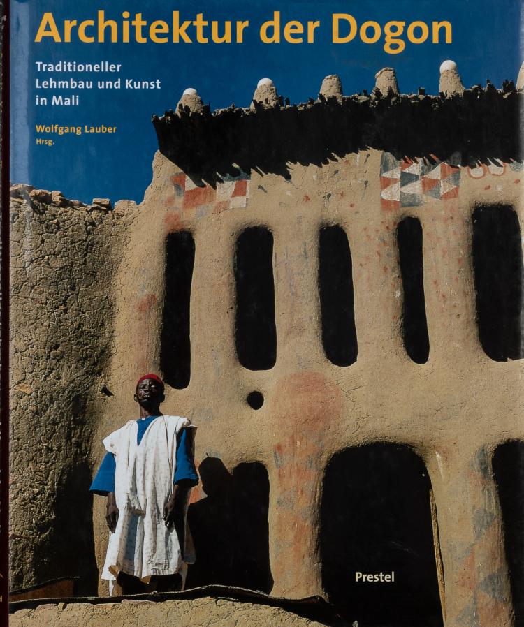 Hauptbild zu Objekt, Architektur der Dogon: Traditioneller Lehmbau und Kunst in Mali, 1998, 154D 610