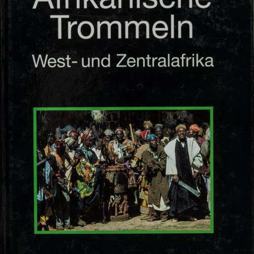 Afrikanische Trommeln. West- und Zentralafrika, 1997