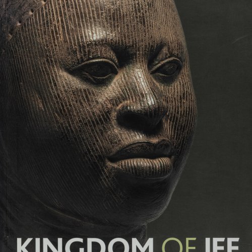 Kingdom of Ife. Sculptures from West Africa, 2009