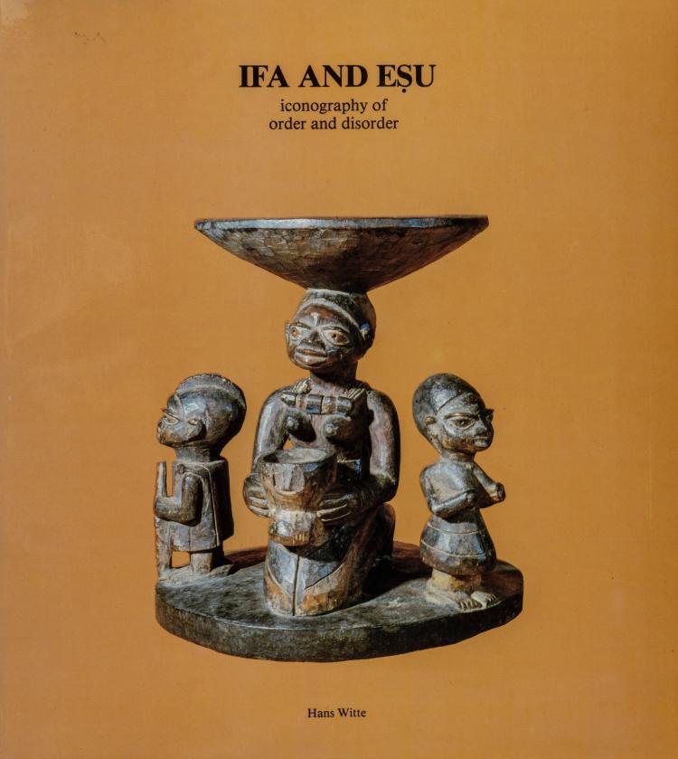 Hauptbild zu Objekt, Ifa and Esu. Iconography of Order and Disorder, 1984, 154D 705