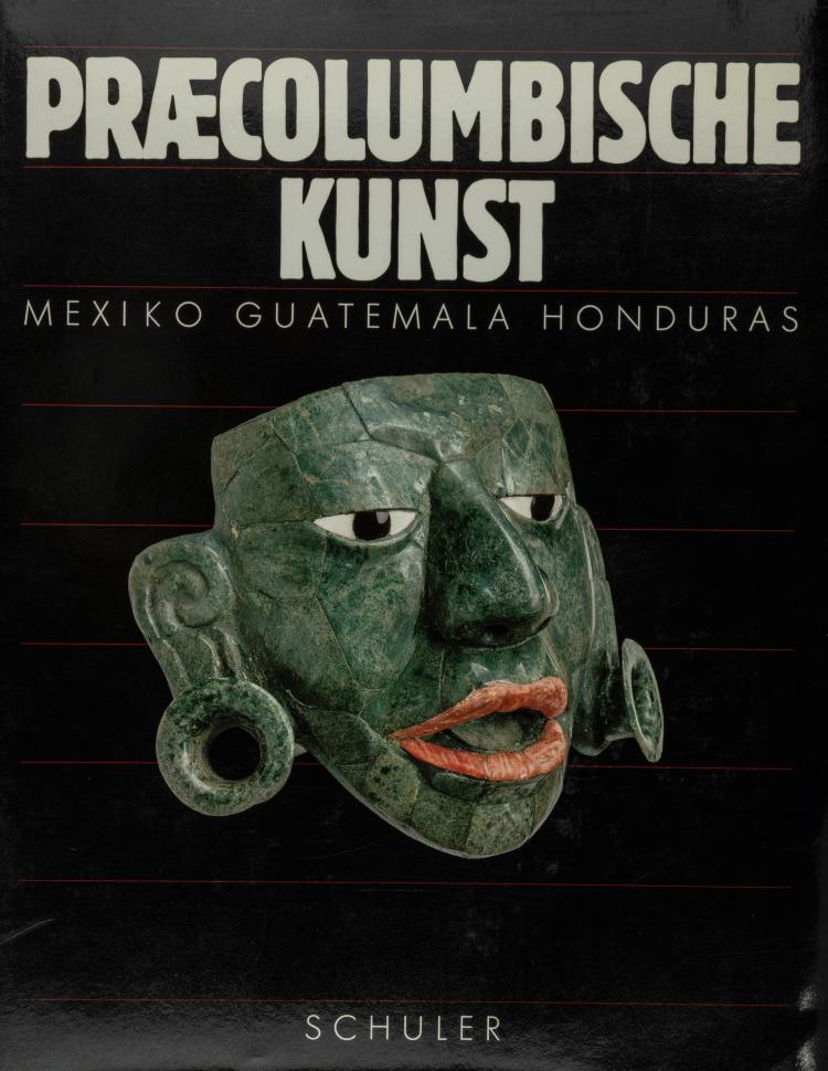 Hauptbild zu Objekt, Praecolumbische Kunst: Mexico, Guatemala, Honduras, 1985, 158B 617