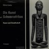 Die Kunst Schwarzafrikas. Teil 1 Kunst und Gesellschaft, 1986