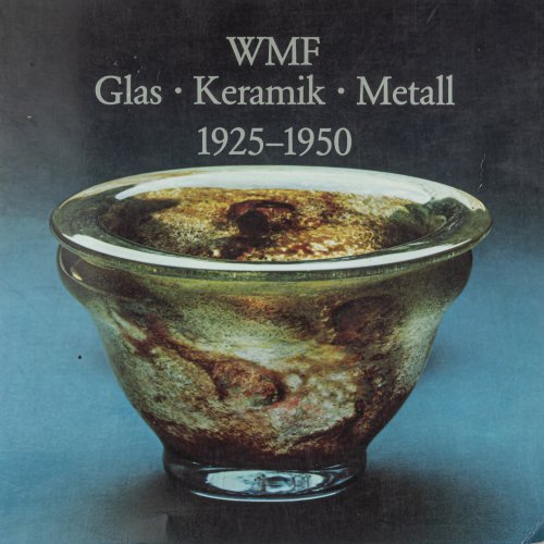 WMF. Glas, Keramik, Metall 1925-1950, 1980