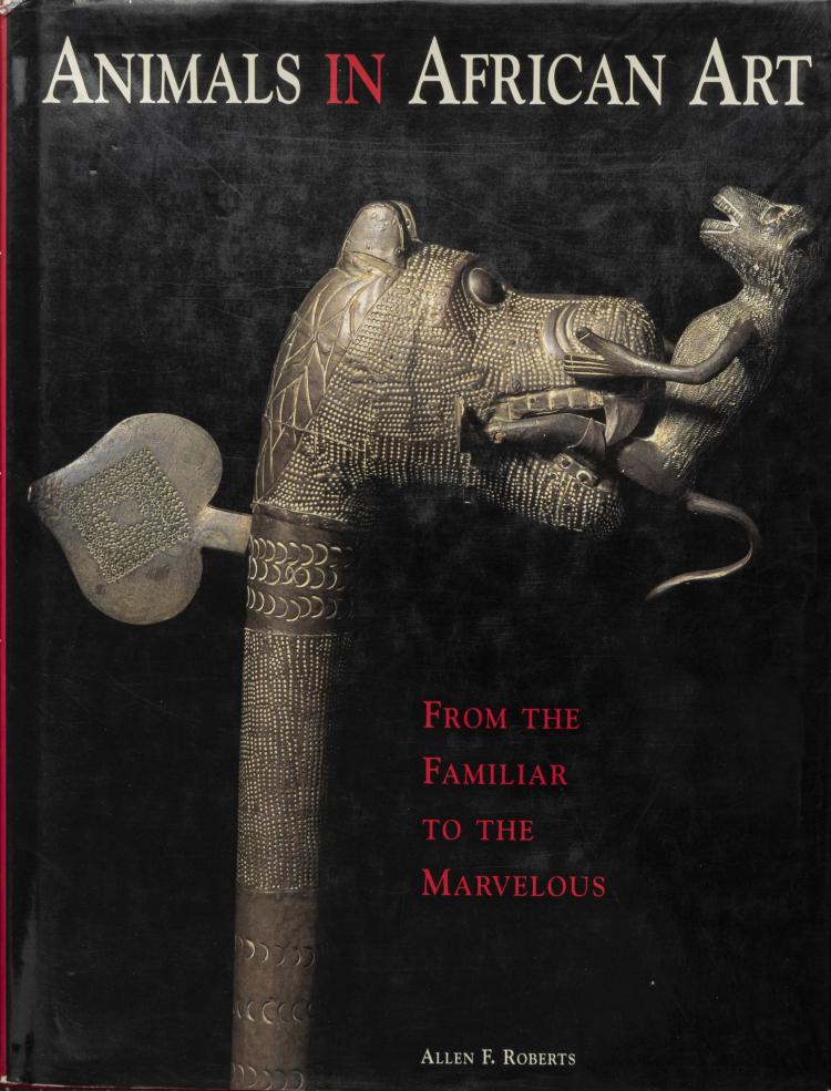 Hauptbild zu Objekt, Animals in African Art. From the familiar to the marvelous, 1995, 158B 633