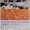 'James Rosenquist Retrospektive - Kunstmuseum Wolfsburg' poster, 2005